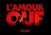FILMS : De L’AMOUR OUF à M. AZNAVOUR